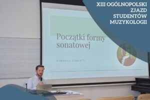 XIII Ogólnopolski Zjazd Studentów Muzykologii