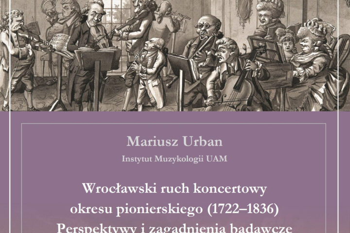 Forum muzykologiczne pt. Wrocławski ruch koncertowy okresu pionierskiego (1722–1836). Perspektywy i zagadnienia badawcze